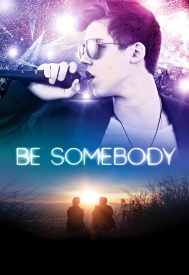 دانلود فیلم Be Somebody 2016