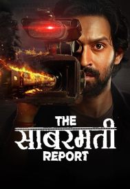 دانلود فیلم The Sabarmati Report 2024