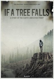 دانلود فیلم If a Tree Falls: A Story of the Earth Liberation Front 2011