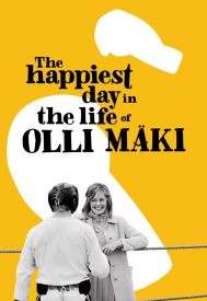 دانلود فیلم The Happiest Day in the Life of Olli Maki 2016