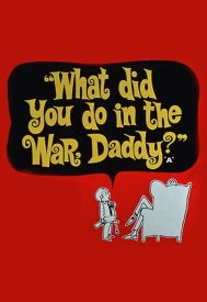 دانلود فیلم What Did You Do in the War, Daddy? 1966