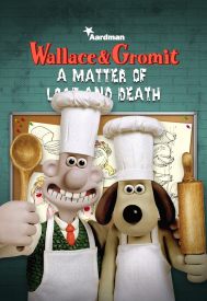 دانلود فیلم Wallace & Gromit: A Matter of Loaf and Death 2008