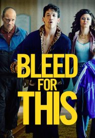 دانلود فیلم Bleed for This 2016