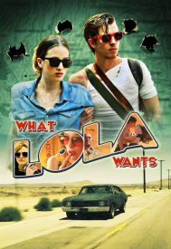 دانلود فیلم What Lola Wants 2015