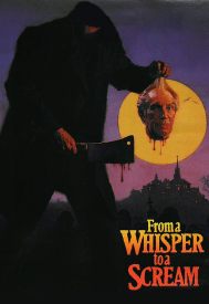 دانلود فیلم From a Whisper to a Scream 1987