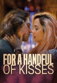 دانلود فیلم For a Handful of Kisses 2014