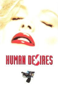 دانلود فیلم Human Desires 1997