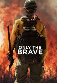 دانلود فیلم Only the Brave 2017