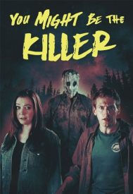 دانلود فیلم You Might Be the Killer 2018