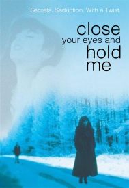 دانلود فیلم Close Your Eyes and Hold Me 1996