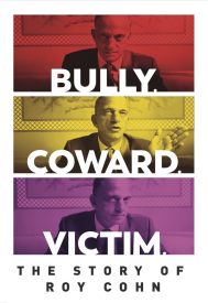 دانلود فیلم Bully. Coward. Victim. The Story of Roy Cohn 2019