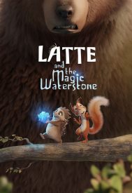 دانلود فیلم Latte & the Magic Waterstone 2019