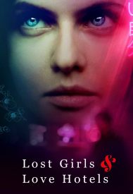 دانلود فیلم Lost Girls and Love Hotels 2020