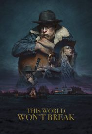 دانلود فیلم This World Won’t Break 2019