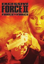 دانلود فیلم Excessive Force II: Force on Force 1995