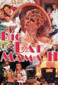 دانلود فیلم Big Bad Mama II 1987