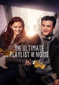 دانلود فیلم The Ultimate Playlist of Noise 2021