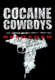 دانلود فیلم Cocaine Cowboys: Reloaded 2014