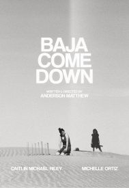 دانلود فیلم Baja Come Down 2021