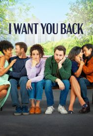 دانلود فیلم I Want You Back 2022