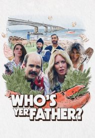 دانلود فیلم Who’s Yer Father? 2023