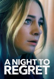 دانلود فیلم A Night to Regret 2018