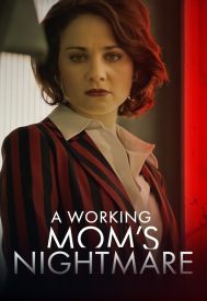 دانلود فیلم A Working Mom’s Nightmare 2019