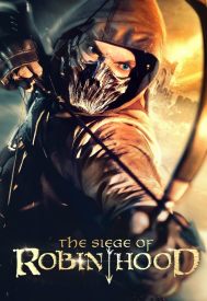 دانلود فیلم The Siege of Robin Hood 2022