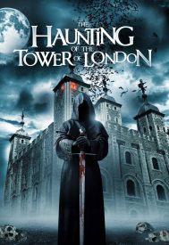 دانلود فیلم The Haunting of the Tower of London 2022