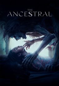 دانلود فیلم The Ancestral 2022