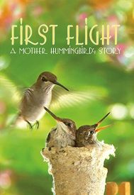 دانلود فیلم First Flight: A Mother Hummingbird’s Story 2009