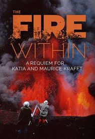 دانلود فیلم The Fire Within: A Requiem for Katia and Maurice Krafft 2022