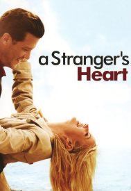 دانلود فیلم A Stranger’s Heart 2007