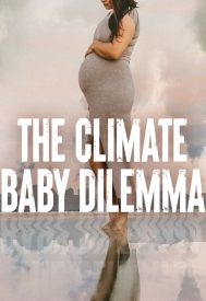 دانلود فیلم The Climate Baby Dilemma 2022