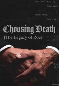 دانلود فیلم Choosing Death: The Legacy of Roe 2022