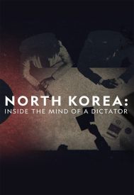 دانلود فیلم North Korea: Inside the Mind of a Dictator 2021