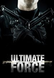 دانلود فیلم Ultimate Force 2005