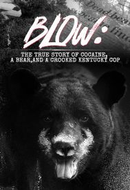 دانلود فیلم Blow: The True Story of Cocaine, a Bear, and a Crooked Kentucky Cop 2023