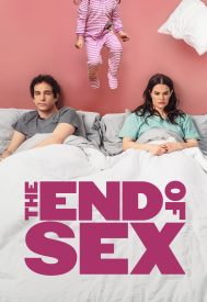 دانلود فیلم The End of Sex 2022