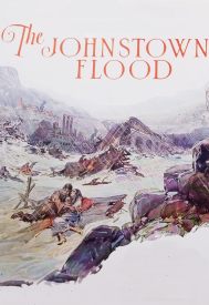 دانلود فیلم The Johnstown Flood 1926