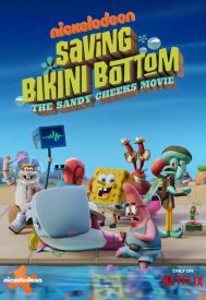 دانلود فیلم Saving Bikini Bottom: The Sandy Cheeks Movie 2024