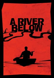 دانلود فیلم A River Below 2017