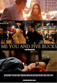 دانلود فیلم Me You and Five Bucks 2016