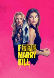 دانلود فیلم F*** Marry Kill 2024