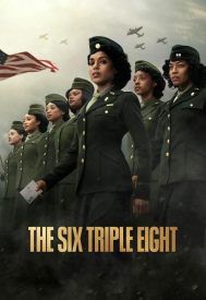 دانلود فیلم The Six Triple Eight 2024