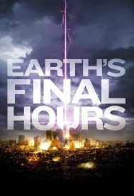 دانلود فیلم Earth’s Final Hours 2011