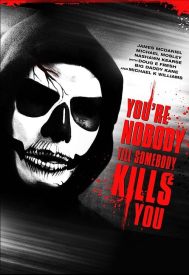 دانلود فیلم You’re Nobody ’til Somebody Kills You 2012