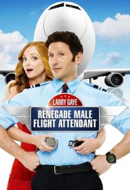 دانلود فیلم Larry Gaye: Renegade Male Flight Attendant 2015