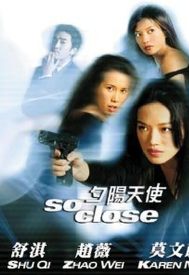 دانلود فیلم So Close 2002