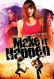 دانلود فیلم Make It Happen 2008